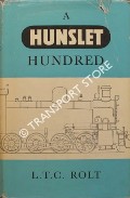 Book cover of A Hunslet Hundred - One Hundred Years of Locomotive Building by the Hunslet Engine Company by ROLT, L.T.C. 